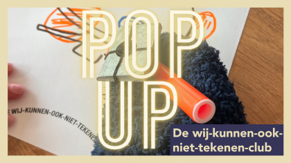 Pop-Up | De wij-kunnen-ook-niet-tekenen-club
