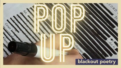 POP  UP | blackout poetry
